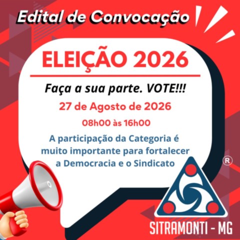 Edital de Convocação SITRAMONTI-MG ELEIÇÃO 2026 Edital de Convocação SITRAMONTI-MG ELEIÇÃO 2026